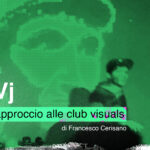 Ai e Vj: un nuovo approccio alle club visuals